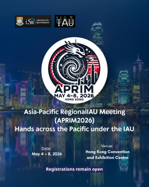 Global Astronomy Leaders to Gather in Hong Kong for APRIM 2026 Hosted by HKU Laboratory for Space Research